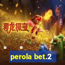 perola bet.2